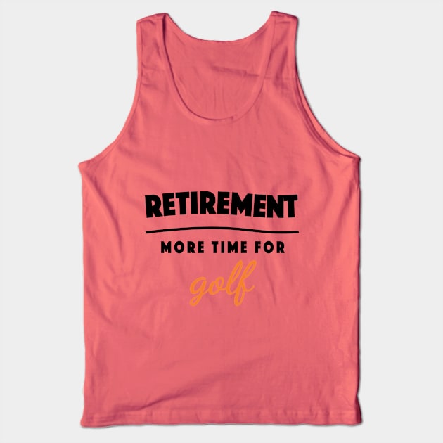 Retirement Gift Retired Elderly Party Golf Tank Top by popanato